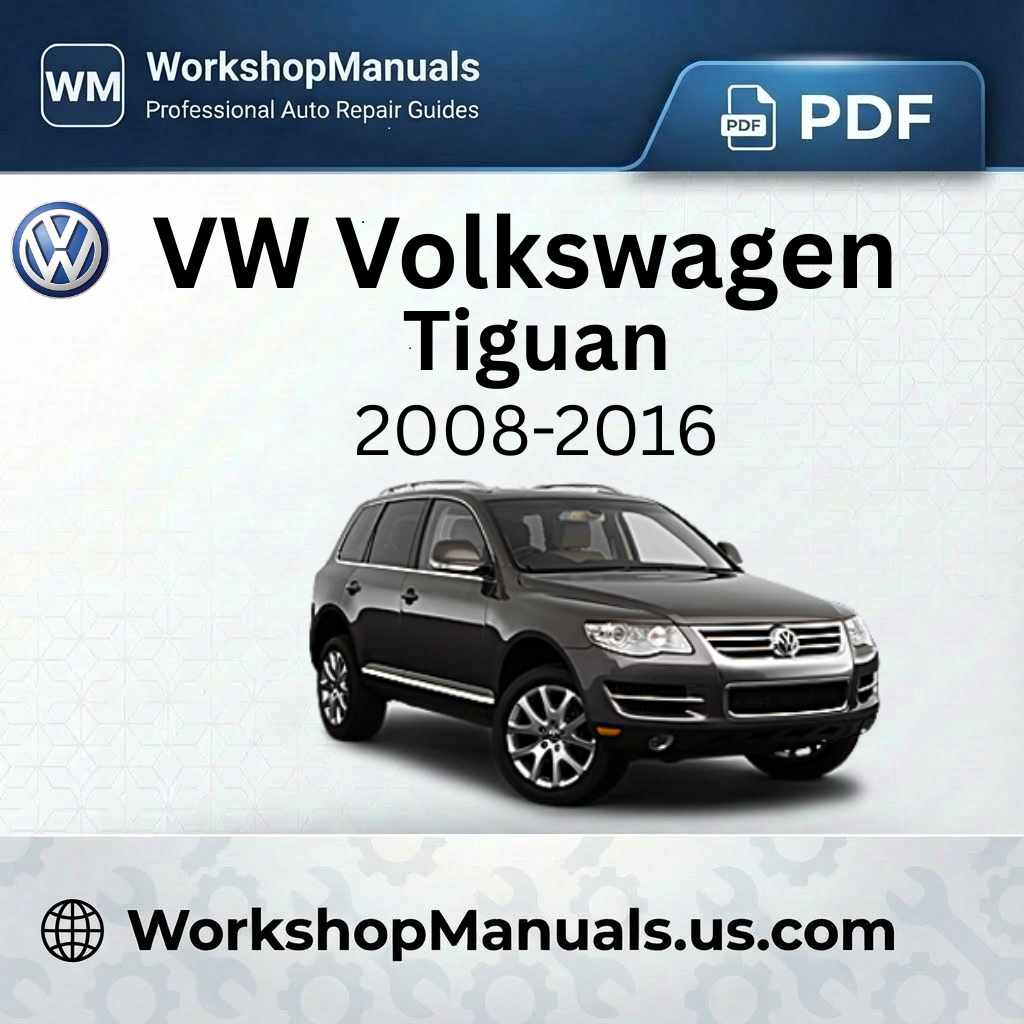 VW Volkswagen Tiguan 2008-2016 Workshop Repair Manual PDF