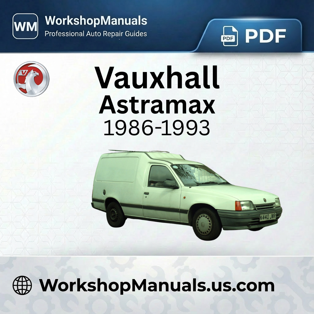 Vauxhall Astramax Workshop Manual 1986-1993