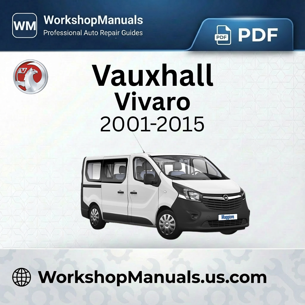 Vauxhall Vivaro Workshop Manual 2001-2015