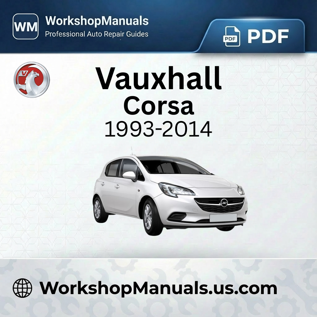 Vauxhall Corsa Workshop Manual 1993-2014