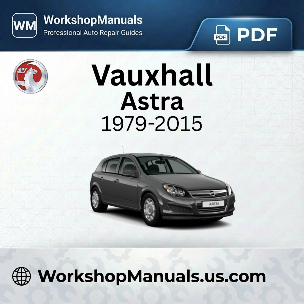 Vauxhall Astra Workshop Manual 1979-2015