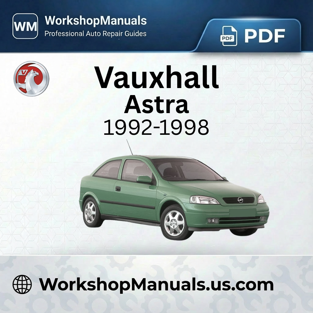 Vauxhall Astra Workshop Manual 1992-1998 PDF