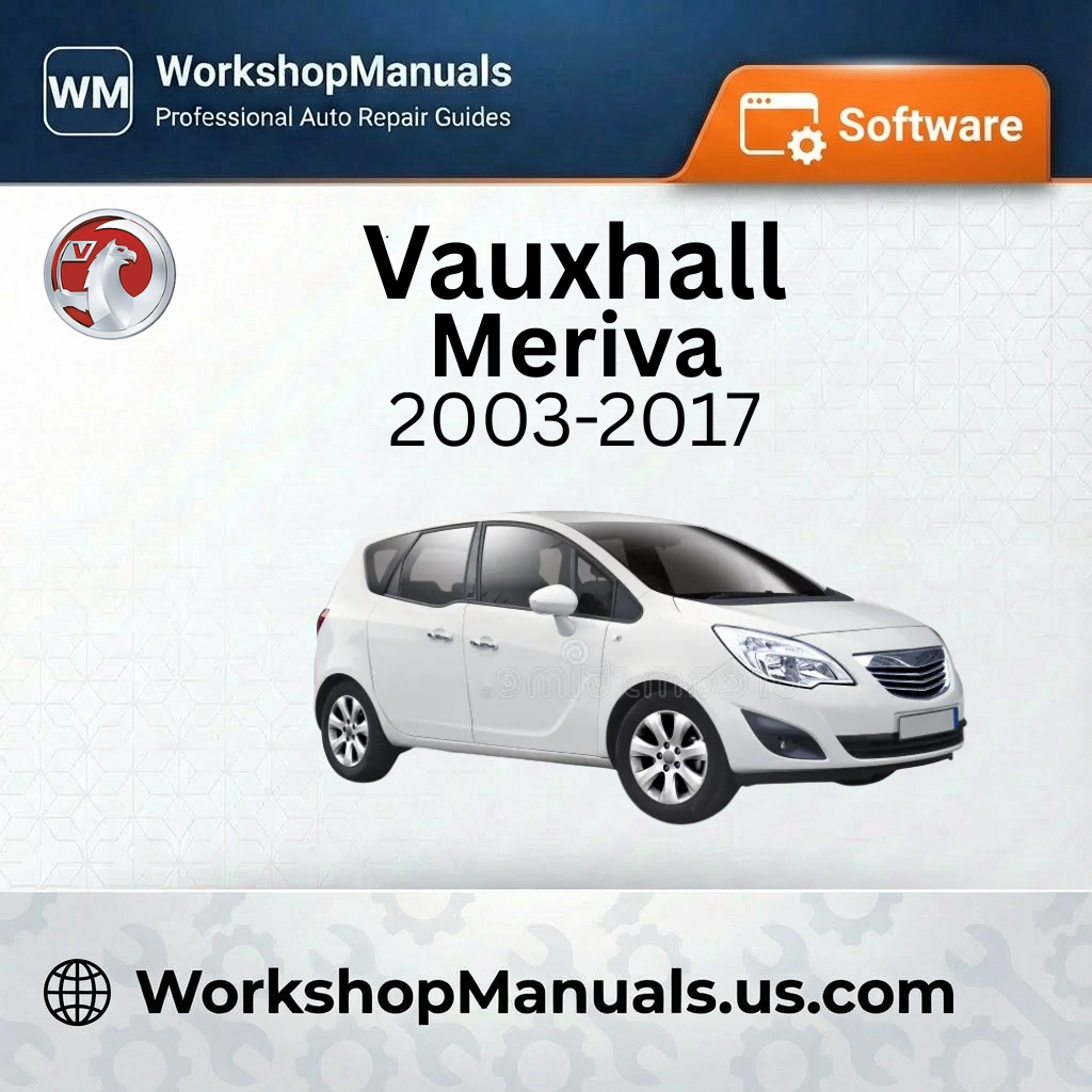 Vauxhall Meriva Workshop Manual Software 2003-2017