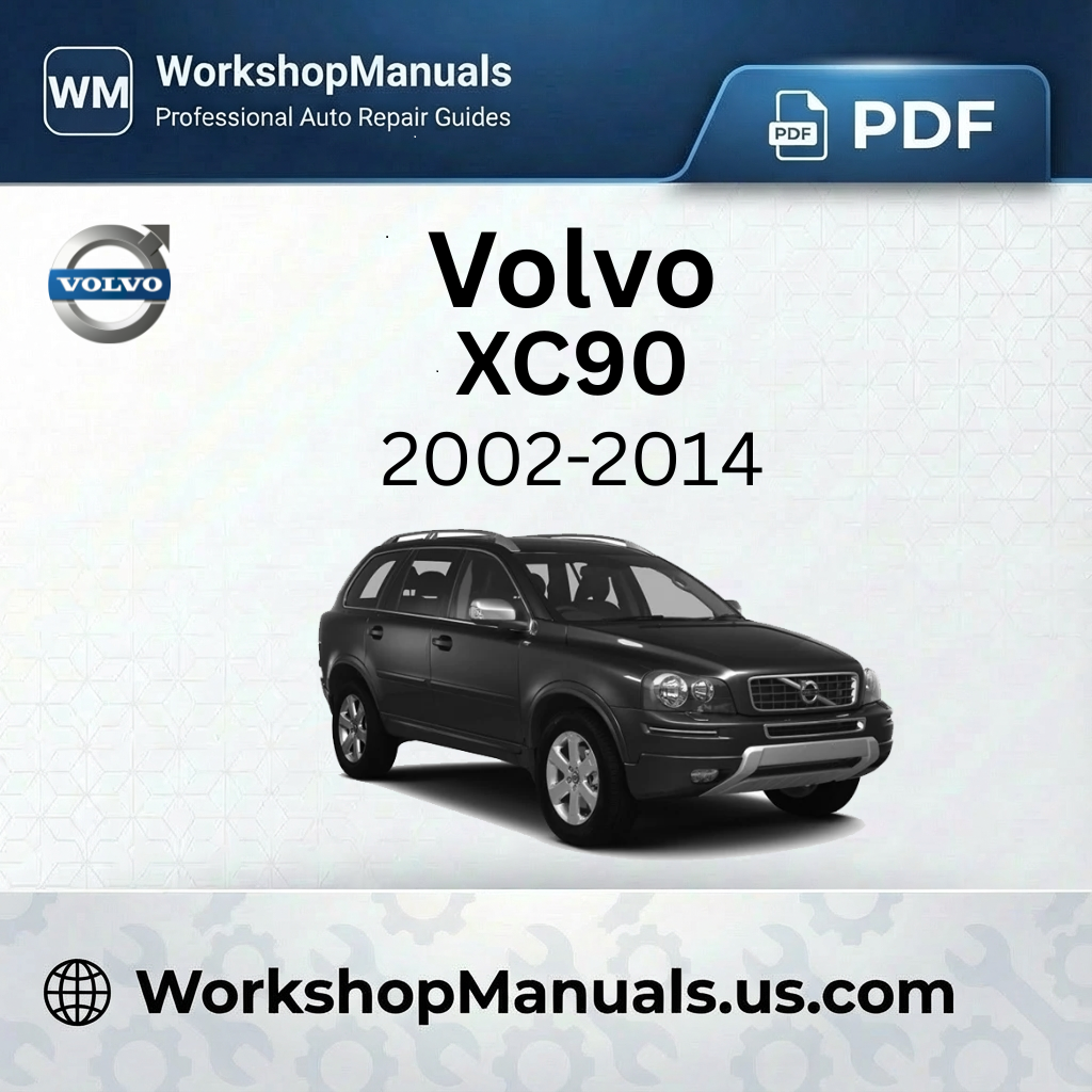 Volvo XC90 2002-2014 Workshop Service Repair Manual PDF Download
