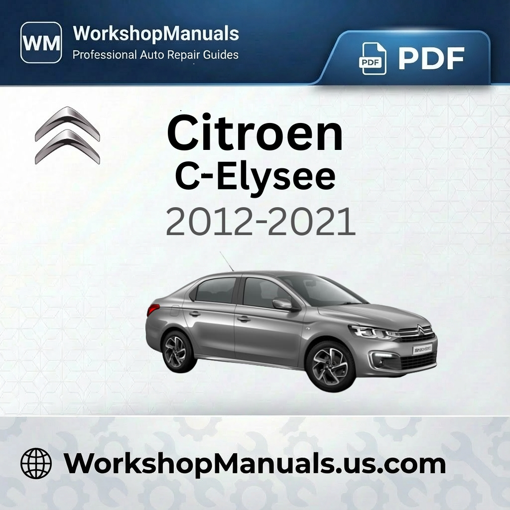 Citroen C-Elysee Workshop Manual 2012-2021 PDF