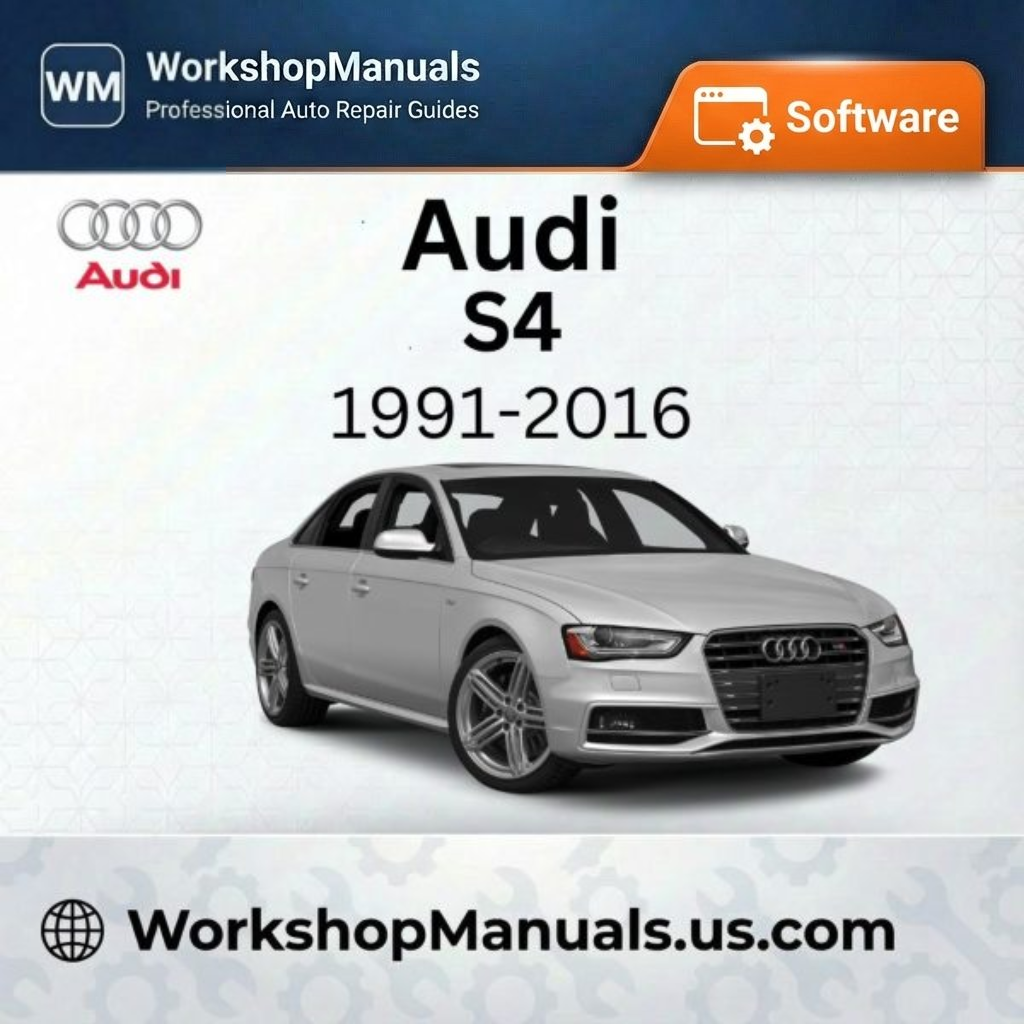 Audi S4 Workshop Manual Software 1991-2016