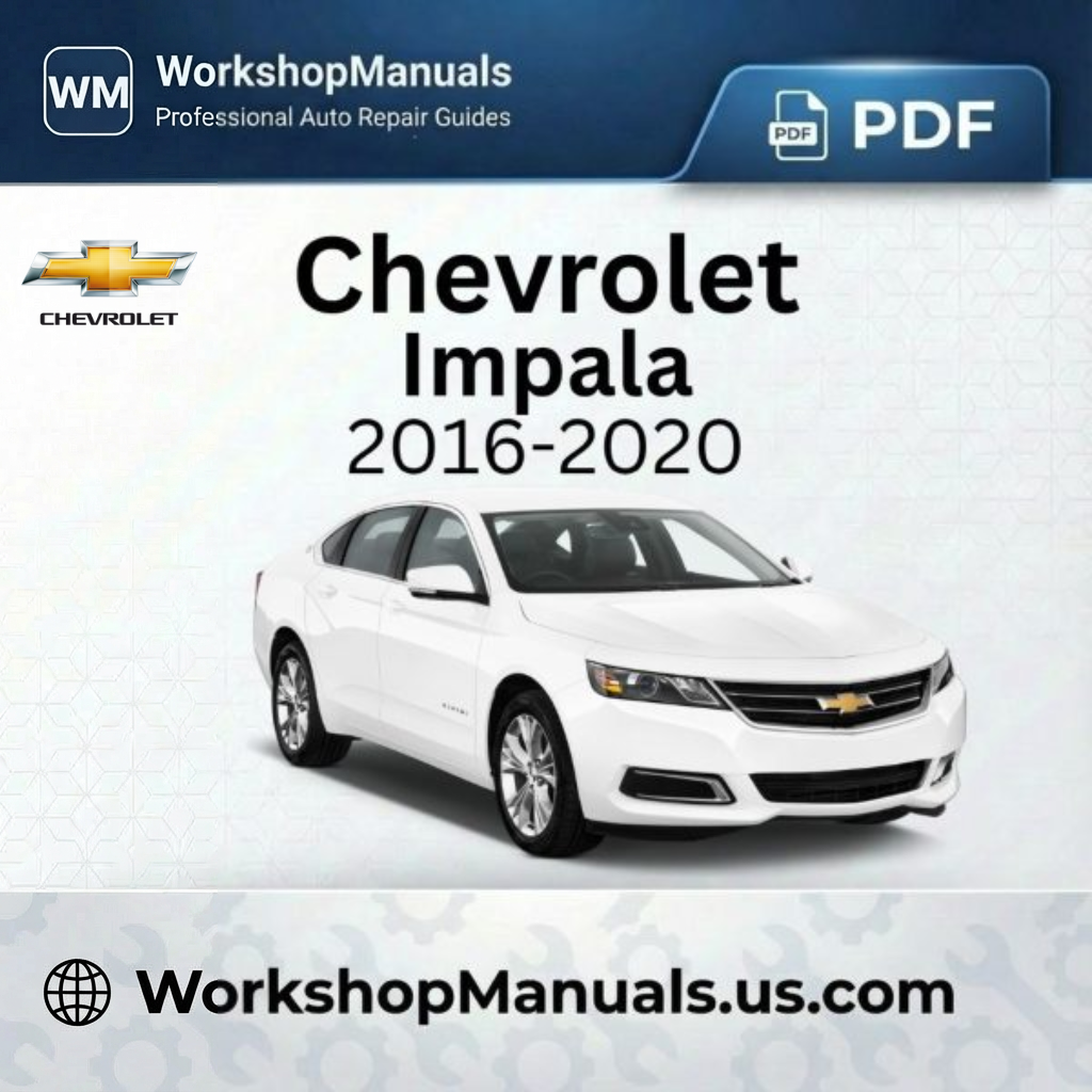 Chevrolet Impala Workshop Manual 2016-2020