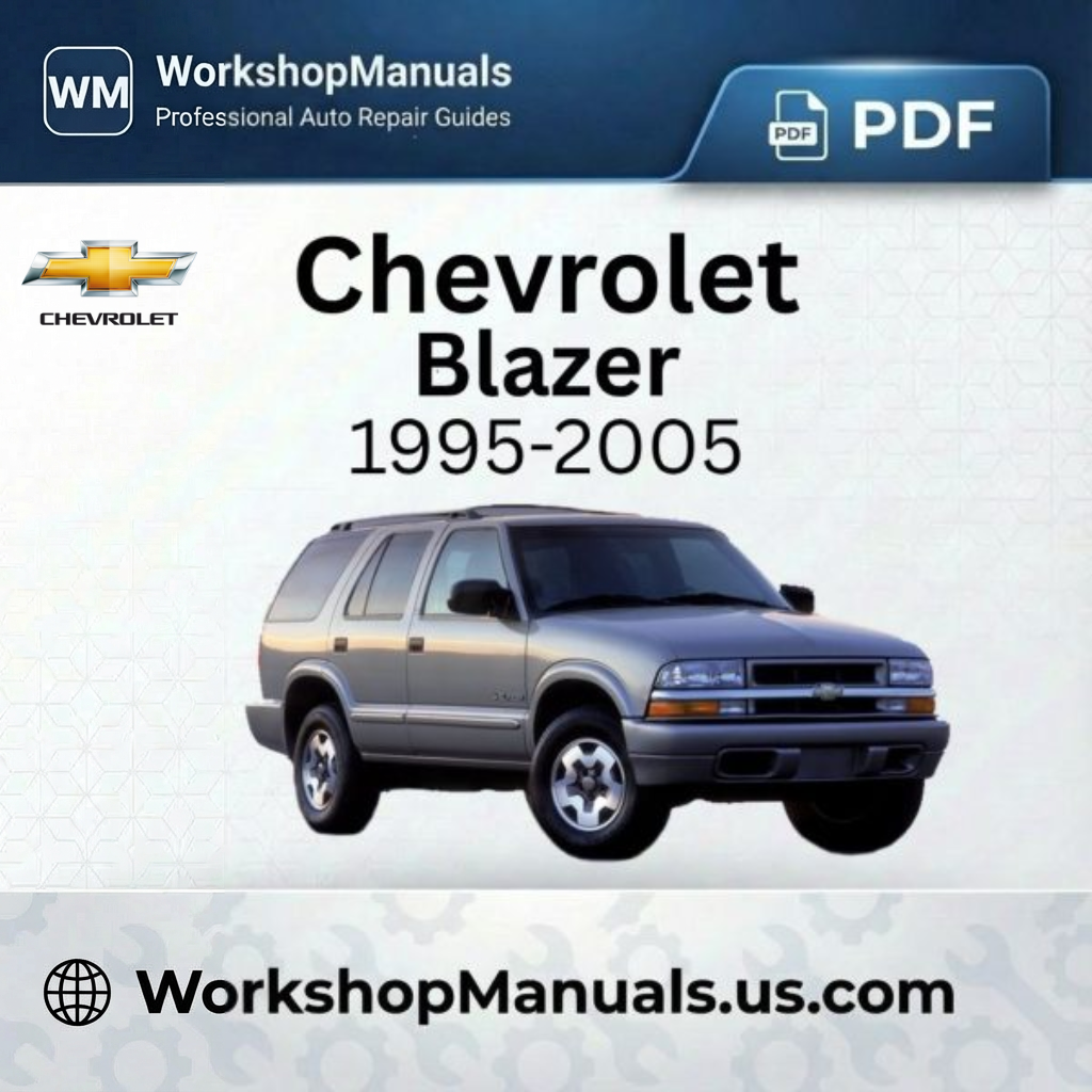 Chevrolet Blazer Workshop Repair Manual 1995-2005