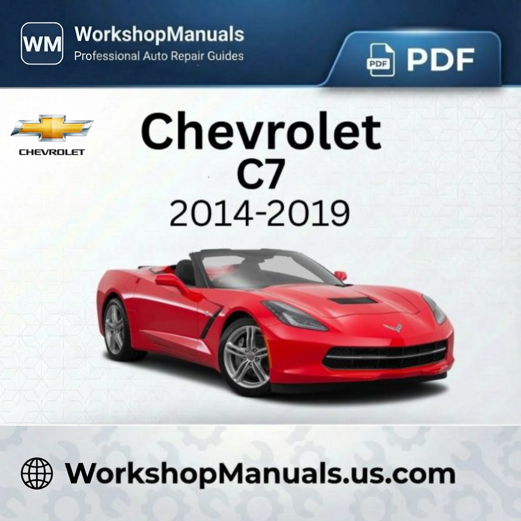 Chevrolet Corvette C7 Workshop Manual 2014-2019 PDF