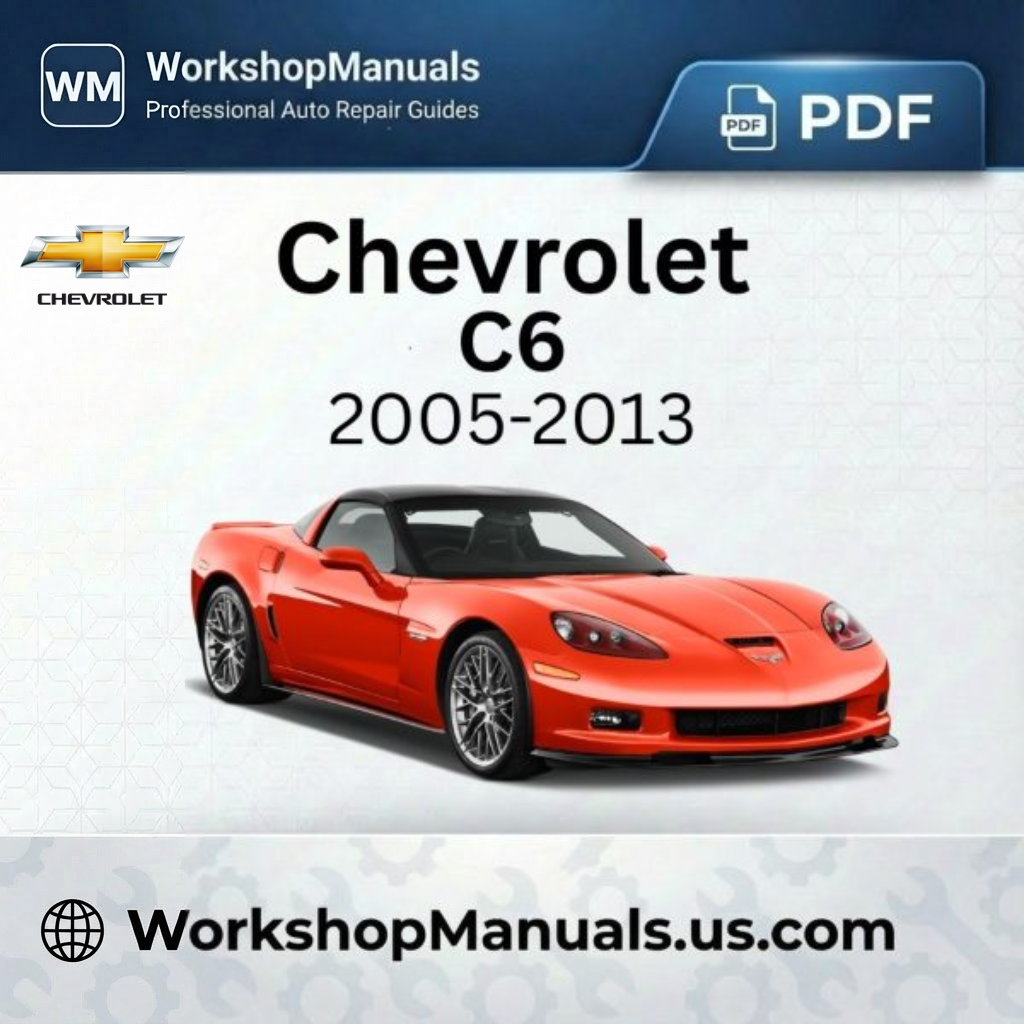 Chevrolet Corvette C6 Workshop Manual 2005-2013