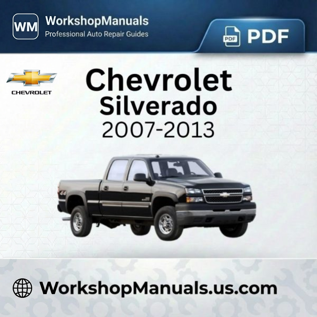 Chevrolet Silverado 2007-2013 Workshop Service Repair Manual PDF