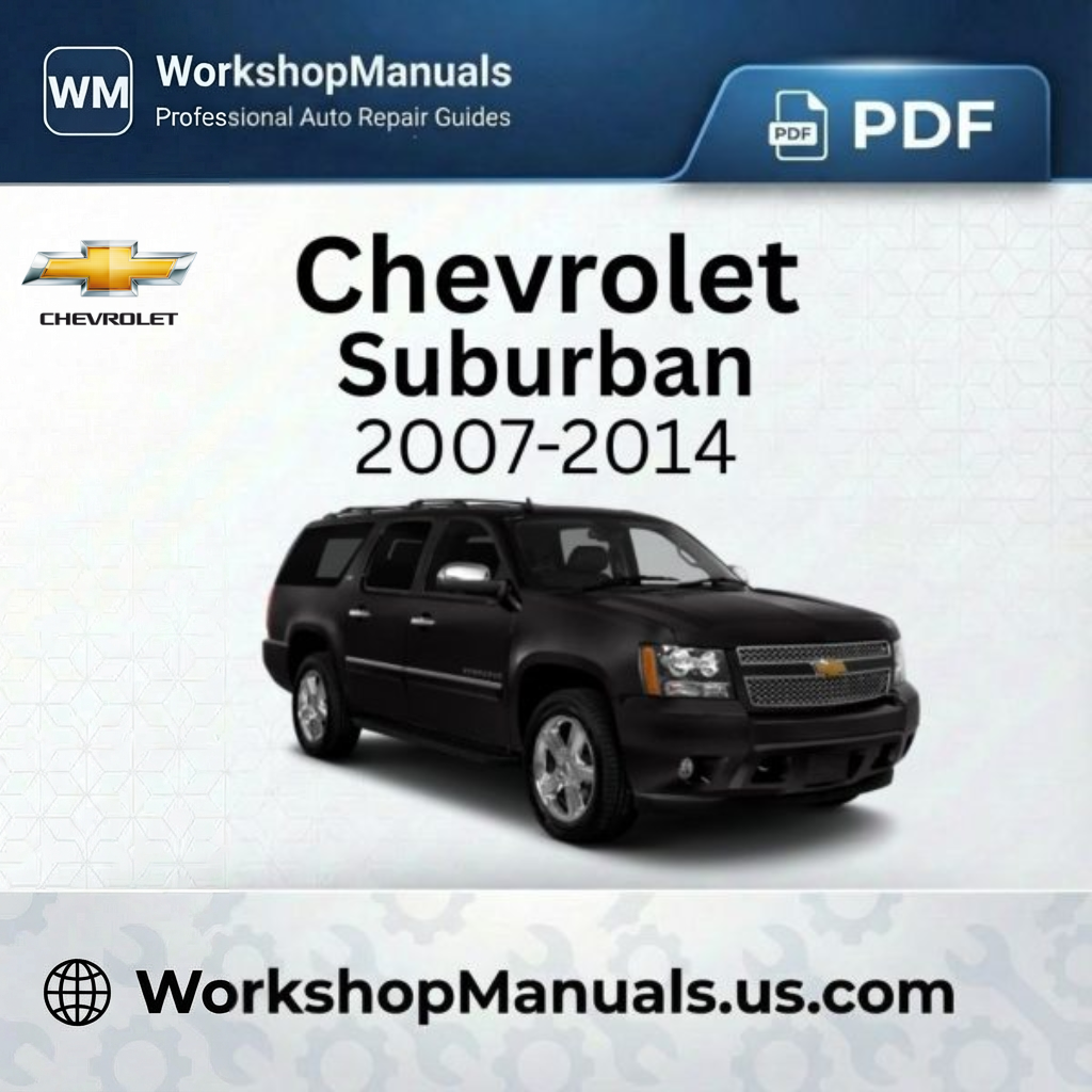 Chevrolet Suburban 2007-2014 Workshop Repair Manual PDF