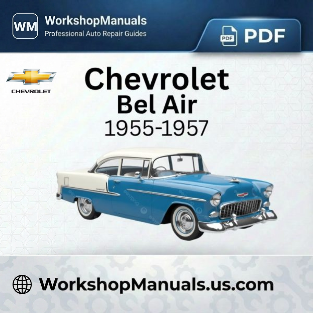 Chevrolet Bel Air 1955-1957 Workshop Service Repair Manual PDF
