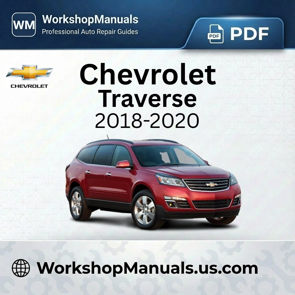 Chevrolet Traverse 2018-2020 Workshop Repair Manual PDF