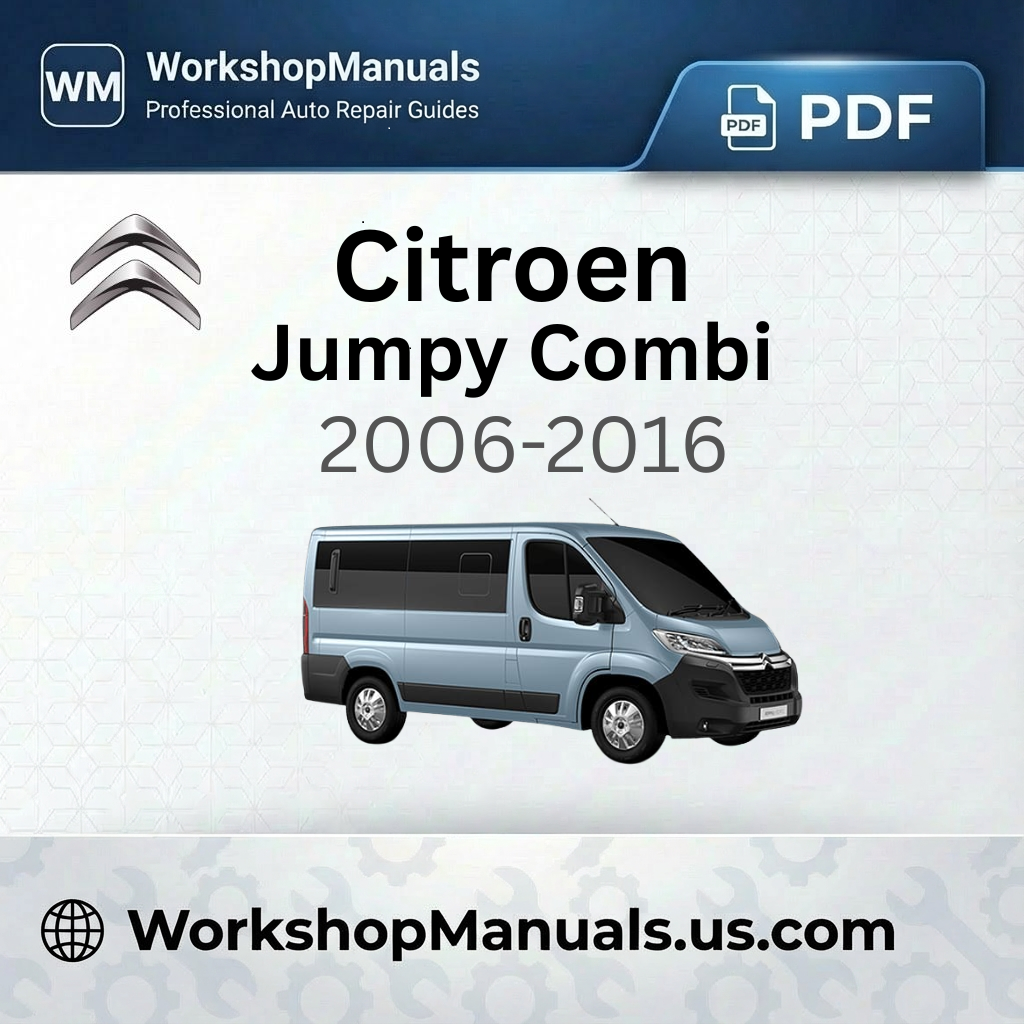 Citroen Jumpy Combi 2006-2016 Workshop Service Repair Manual