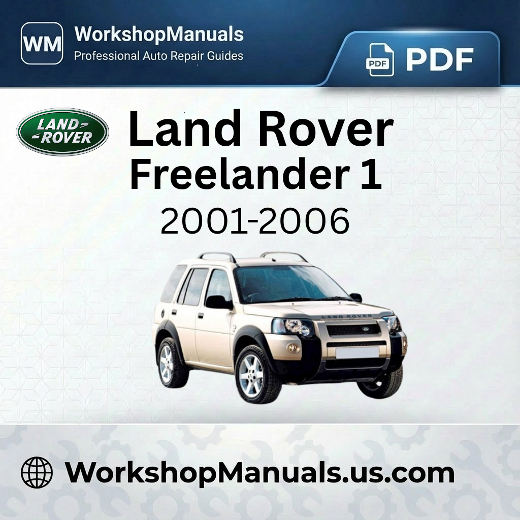 Land Rover Freelander 1 (L314) 2001-2006 Workshop Manual PDF