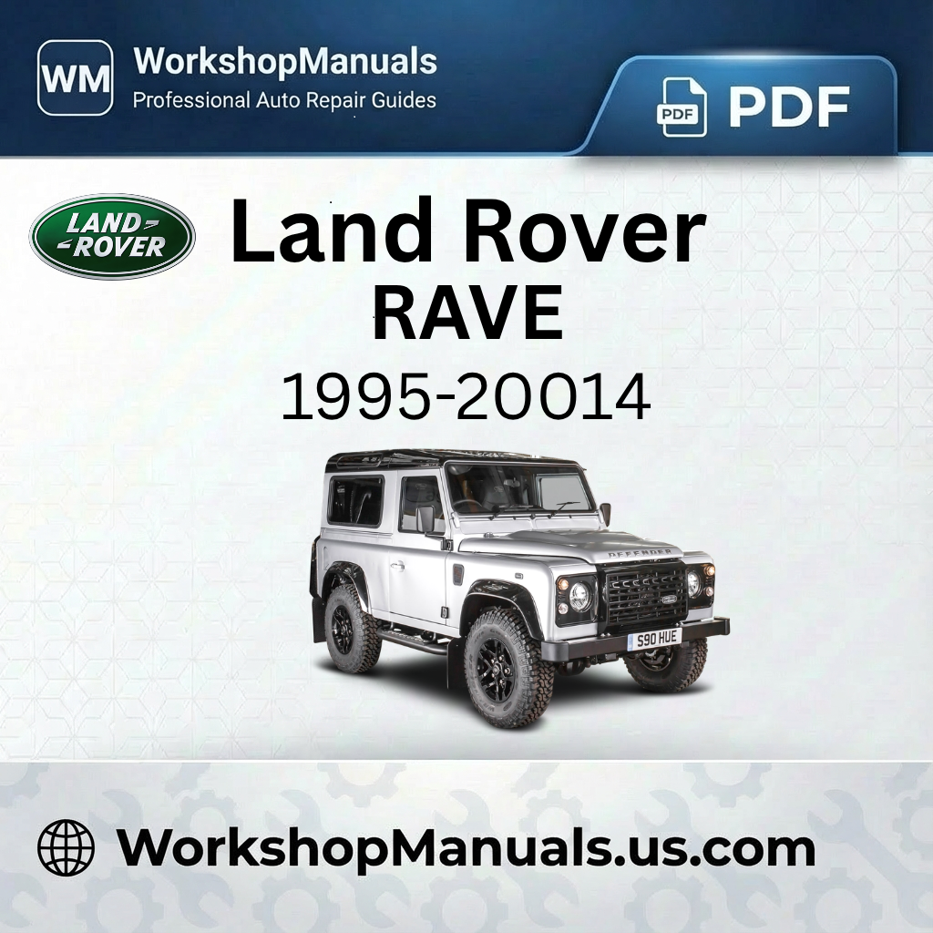 Land Rover RAVE Workshop Manual (1995-2004) - All Models