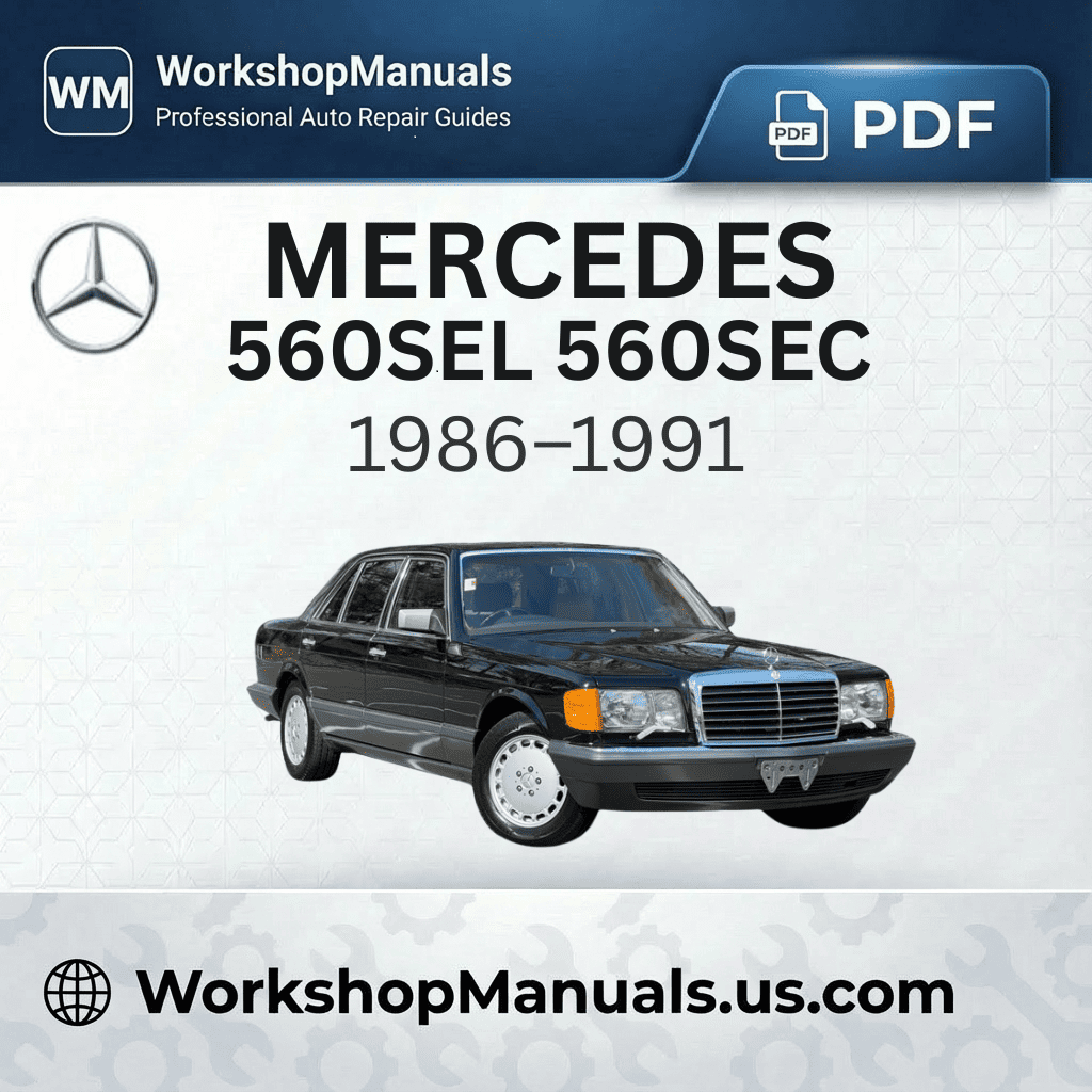Mercedes-Benz 560SE 560SEL 560SEC Workshop Repair Manual (1986-1991)