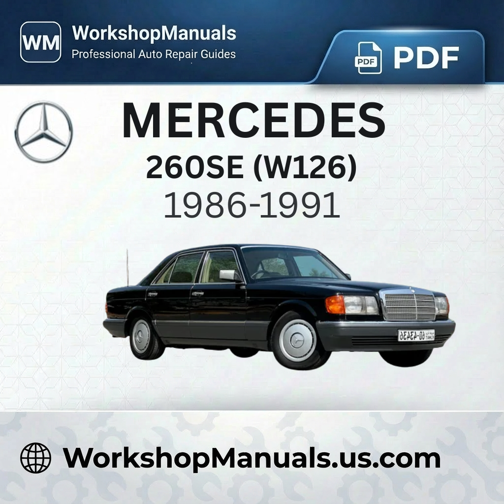Mercedes 260SE (W126) 1986-1991 Workshop Repair Manual