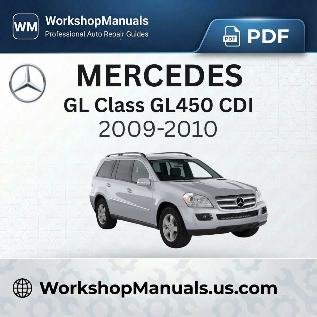 Mercedes GL Class GL450 CDI Workshop Service Repair Manual 2009-2010