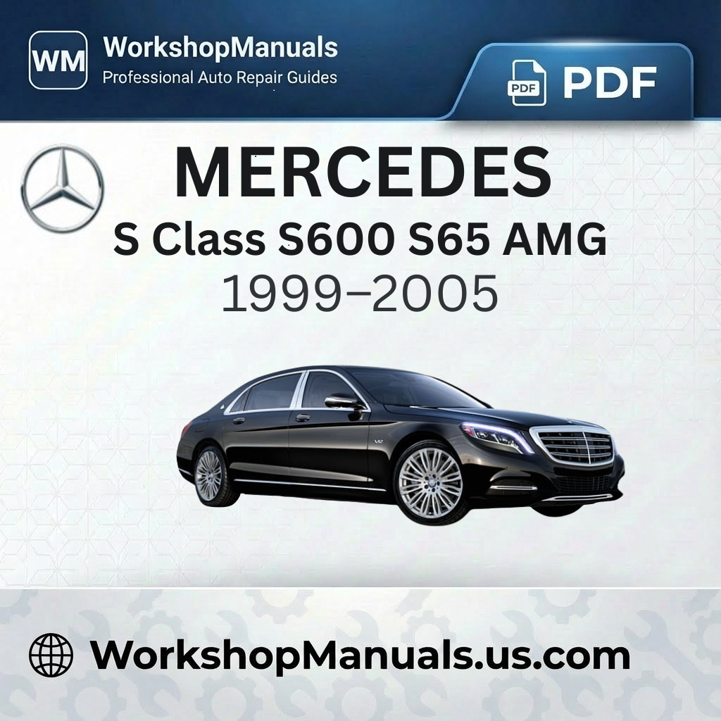 Mercedes S Class S600 S65 AMG Workshop Service Repair Manual (1999-2005)