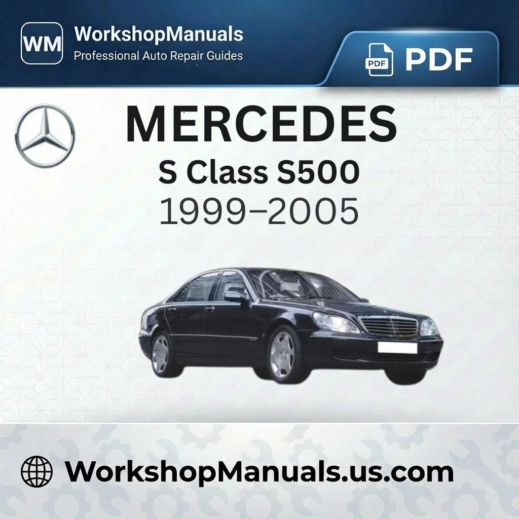 Mercedes S Class S500 Workshop Service Repair Manual (1999-2005)