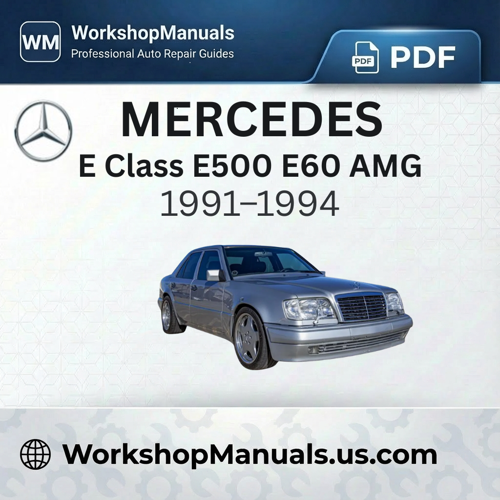 Mercedes E Class E500 E60 AMG Workshop Manual (1991-1994)
