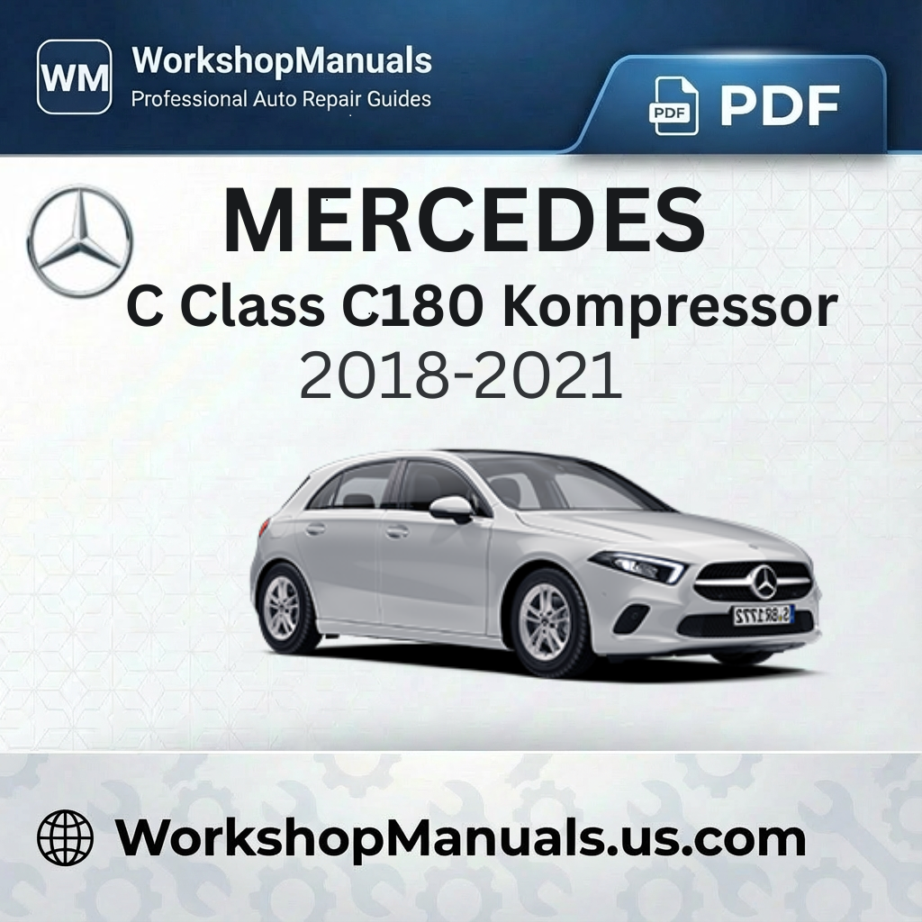 Mercedes C Class C180 Kompressor BlueEfficiency 2018-2021 Workshop Manual