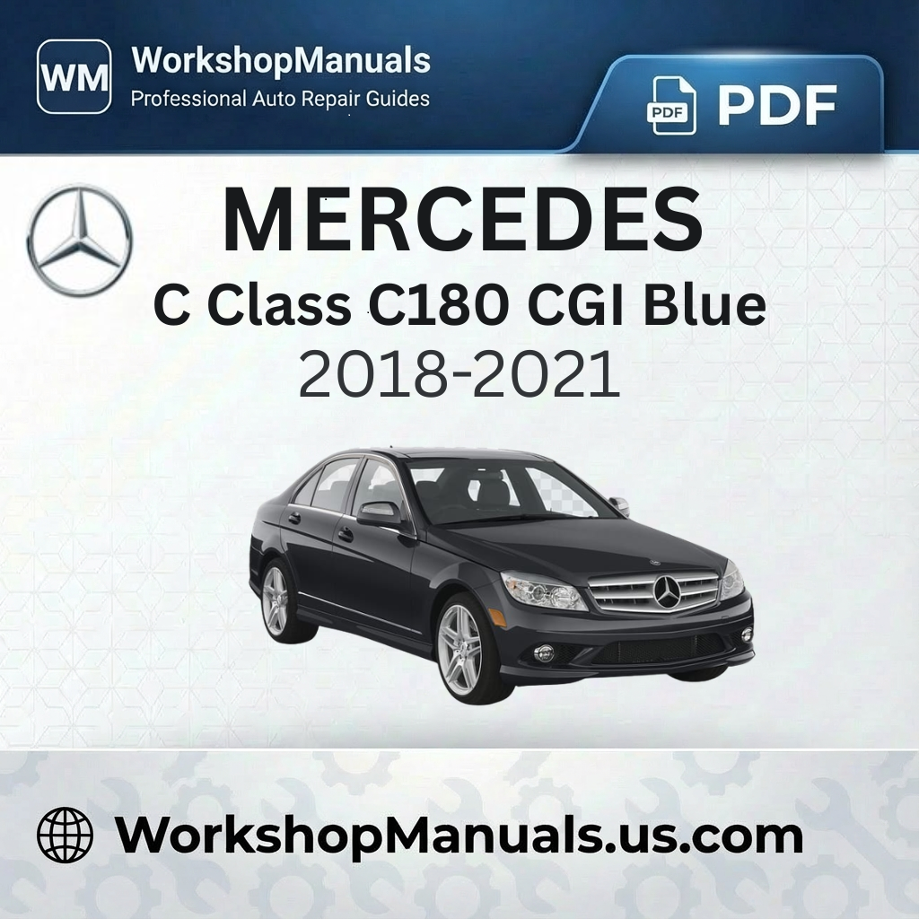 Mercedes C Class C180 CGI BlueEfficiency Workshop Manual 2018-2021
