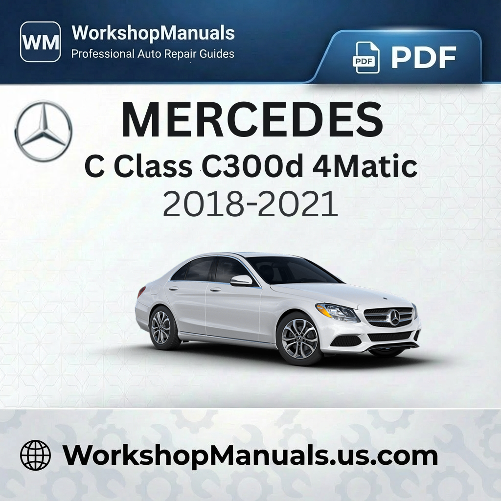 Mercedes C Class C300d 4Matic Workshop Manual (2018-2021)