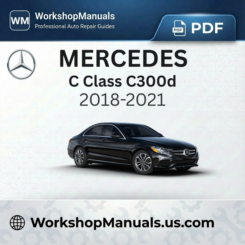 Mercedes C Class C300d Workshop Service Repair Manual 2018-2021