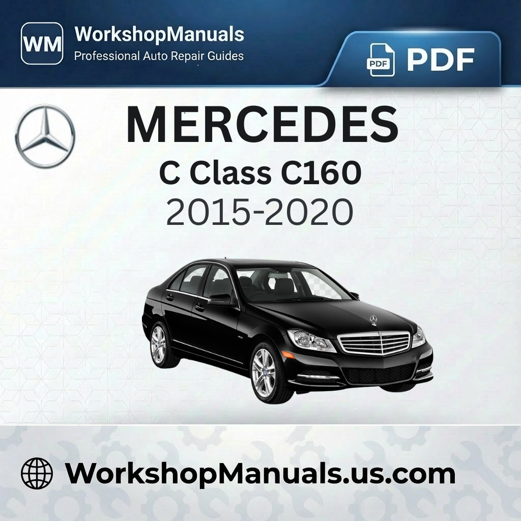 Mercedes C Class C160 Workshop Manual 2015-2020 (W205)