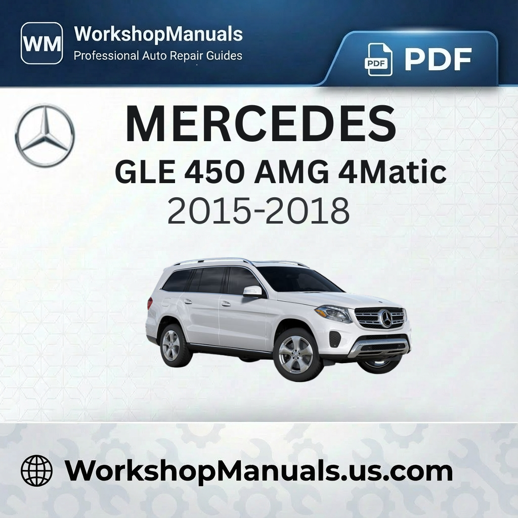 Mercedes GLE 450 AMG 4Matic Workshop Service Repair Manual (2015-2018)