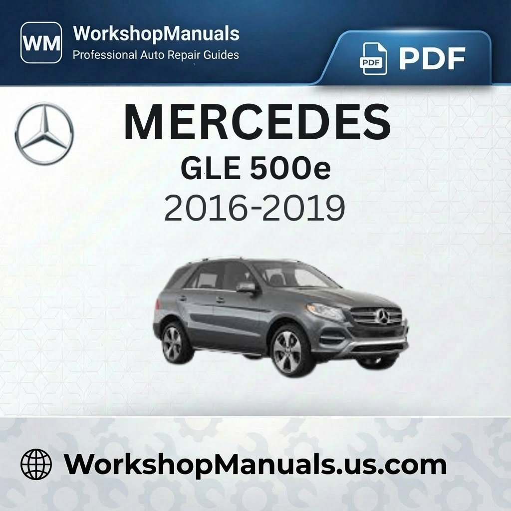Mercedes GLE 500e Workshop Service Repair Manual (2016-2019)