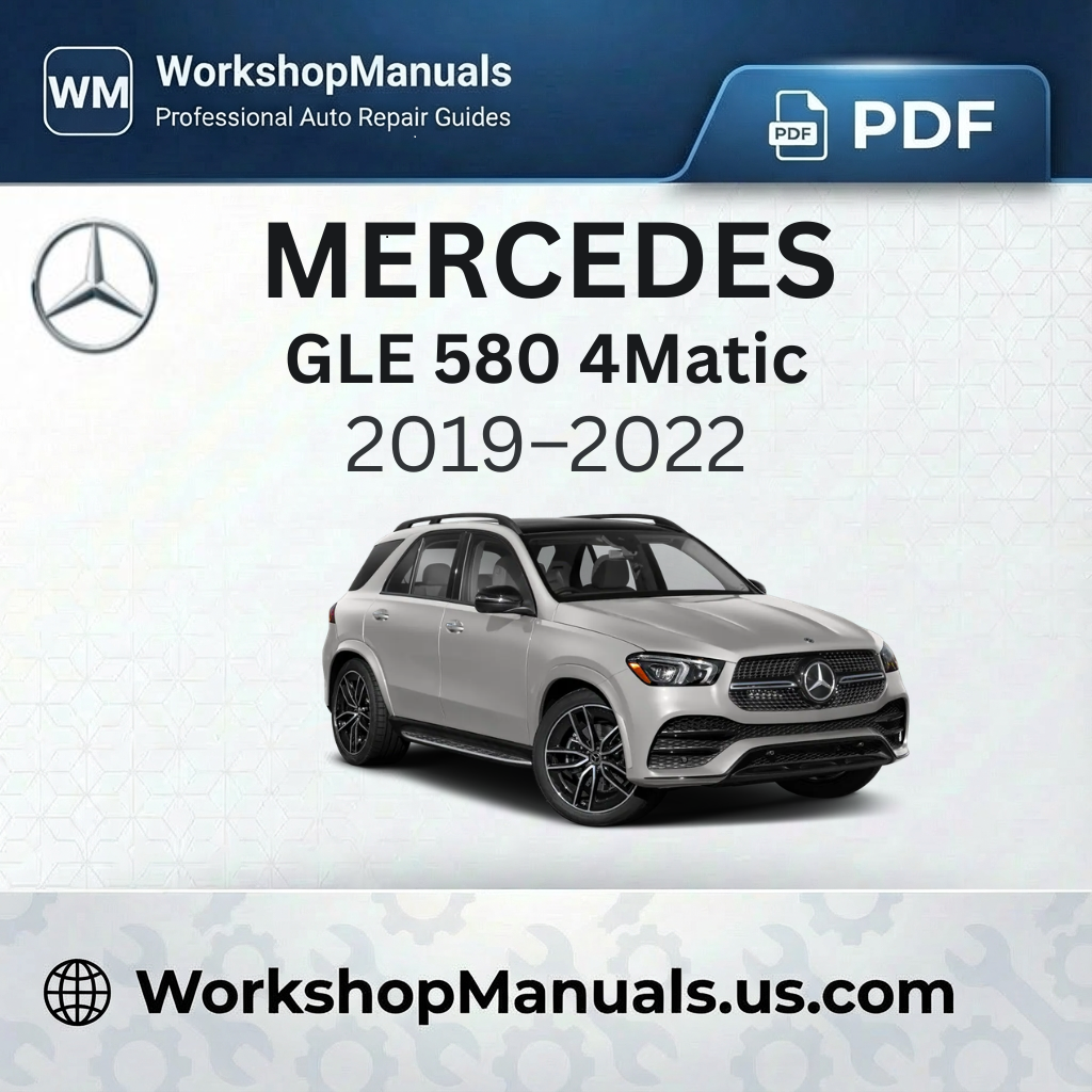 Mercedes GLE 580 4Matic Workshop Manual (2019-2022)