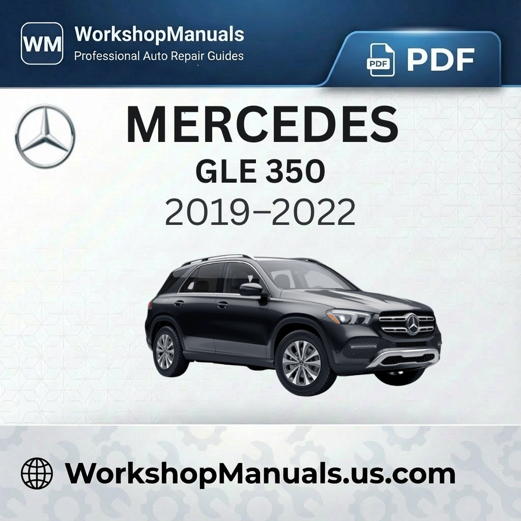 Mercedes-Benz GLE 350 Workshop Service Repair Manual (2019-2022)