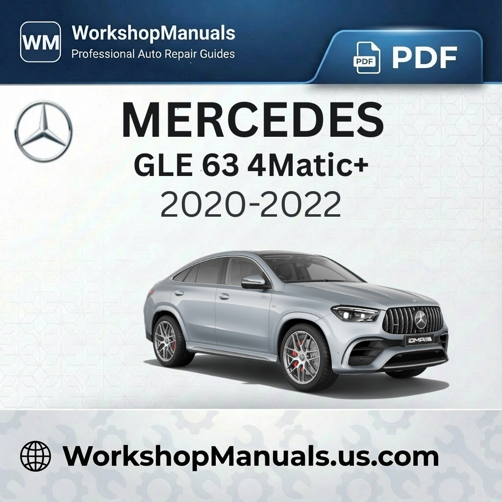 Mercedes-AMG GLE 63 4Matic+ 2020-2022 Workshop Service Repair Manual