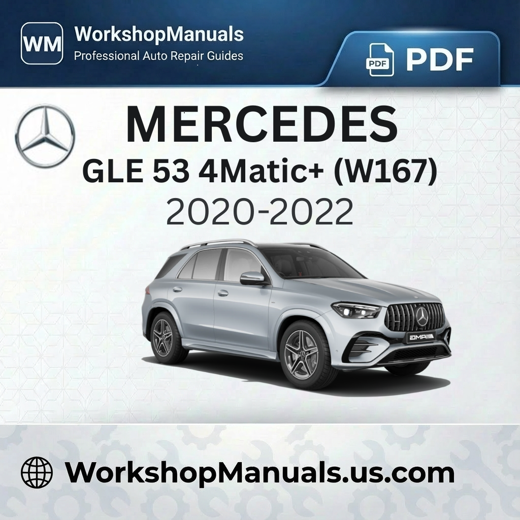 Mercedes-AMG GLE 53 4Matic+ (W167) 2020-2022 Workshop Service Repair Manual