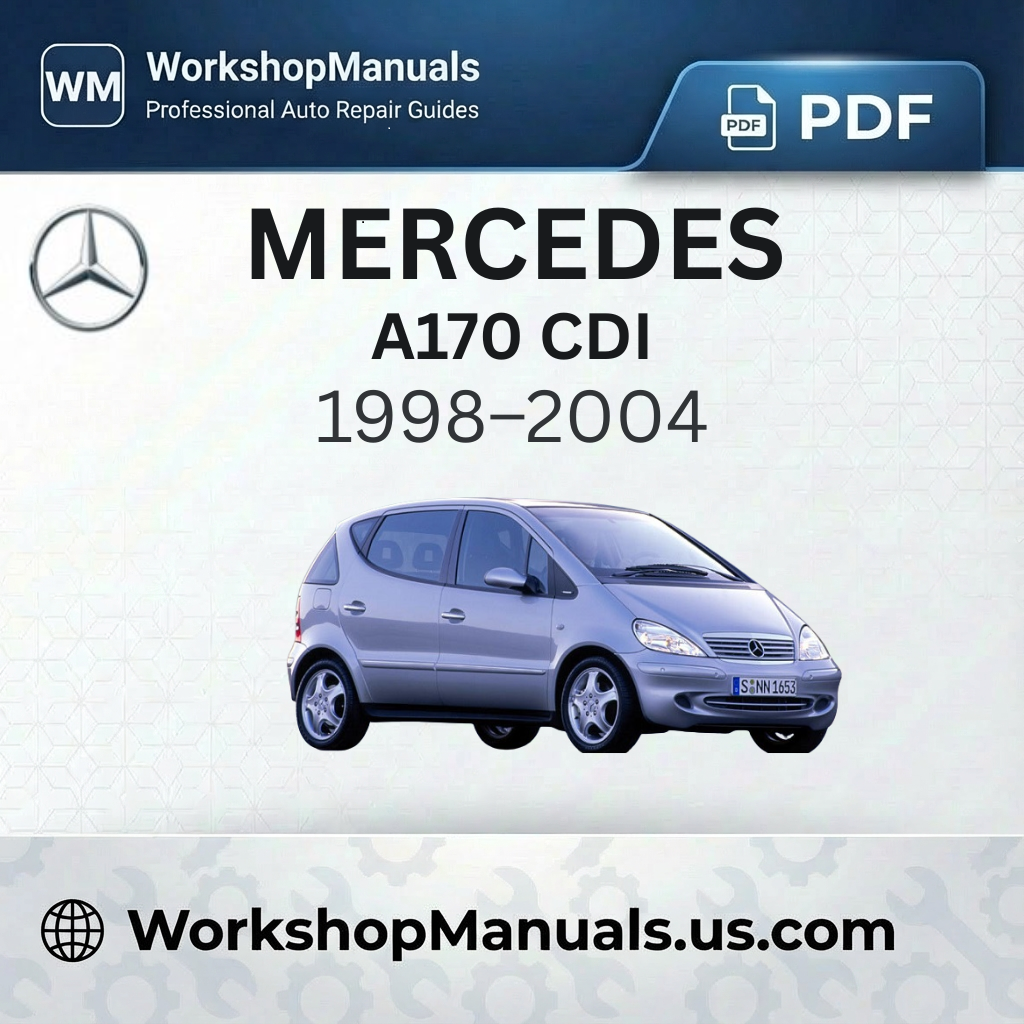 Mercedes A-Class A170 CDI Workshop Manual (1998-2004)