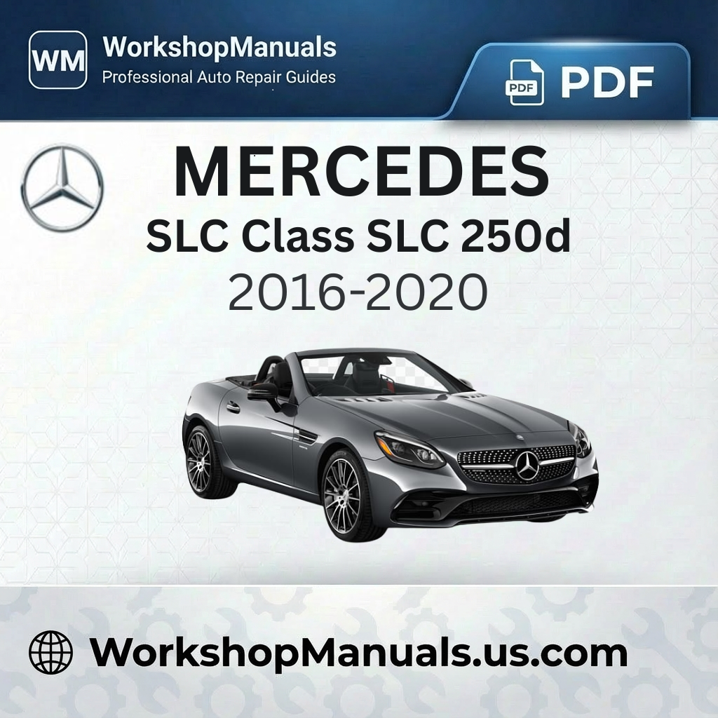 Mercedes SLC Class SLC 250d Workshop Manual (2016-2020)