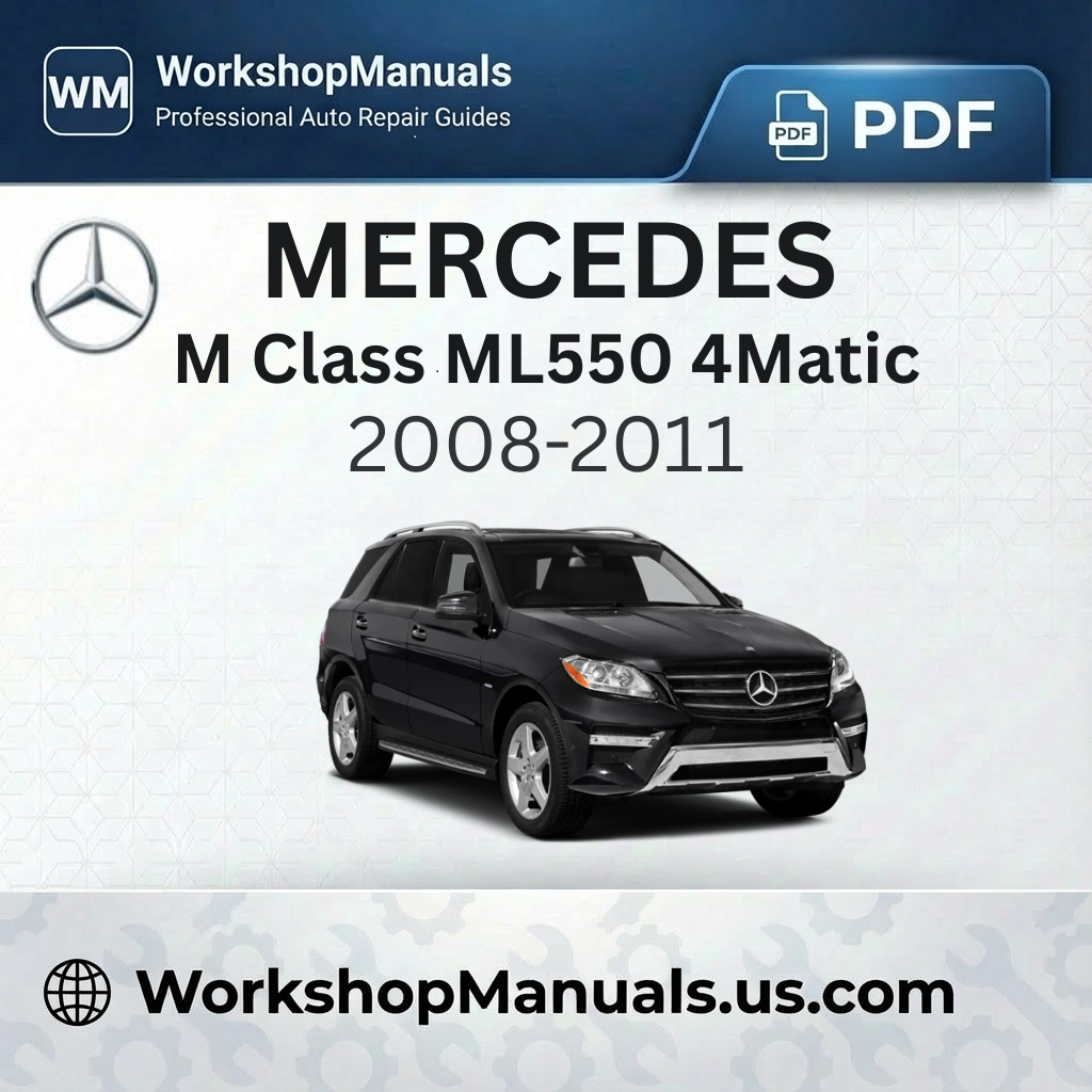Mercedes M Class ML550 4Matic 2008-2011 Workshop Service Repair Manual