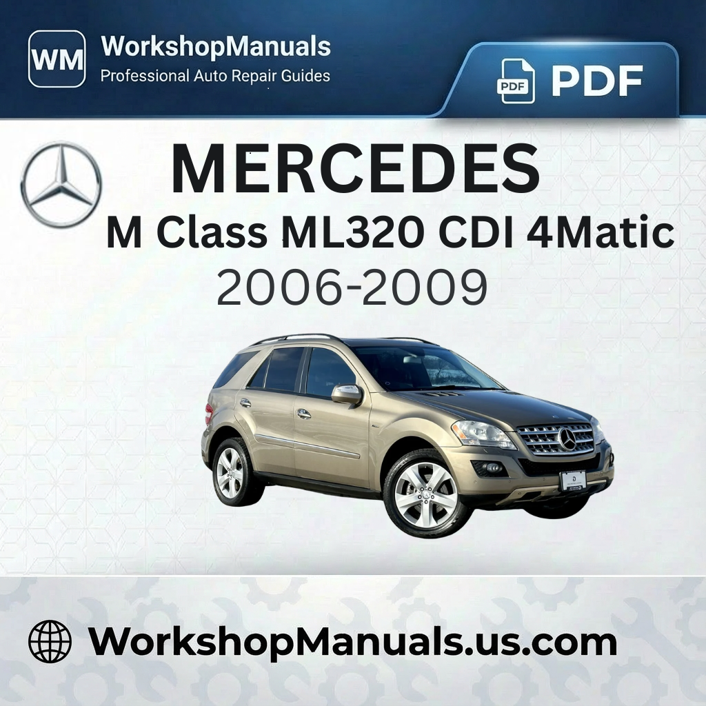 Mercedes M Class ML320 CDI 4Matic Workshop Manual (2006-2009)