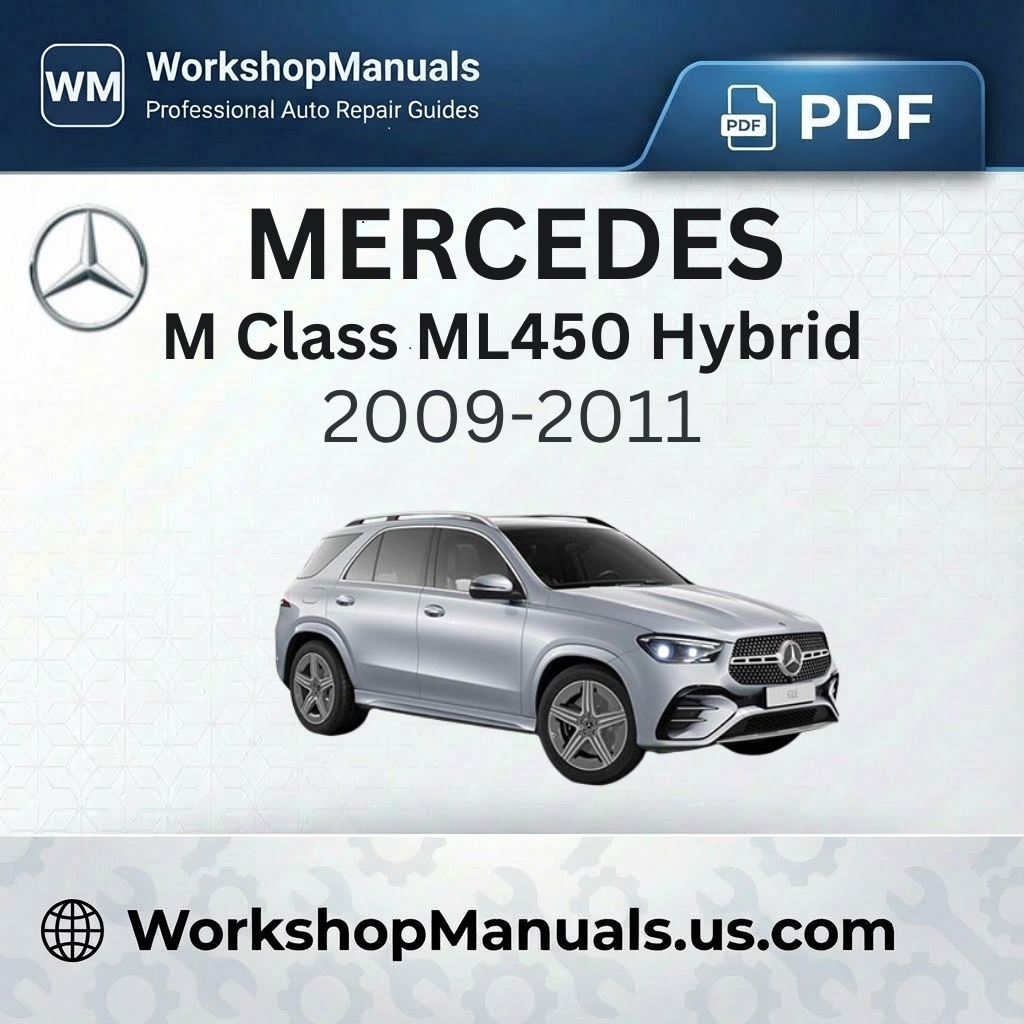 Mercedes M Class ML450 Hybrid 4Matic Workshop Manual (2009-2011)