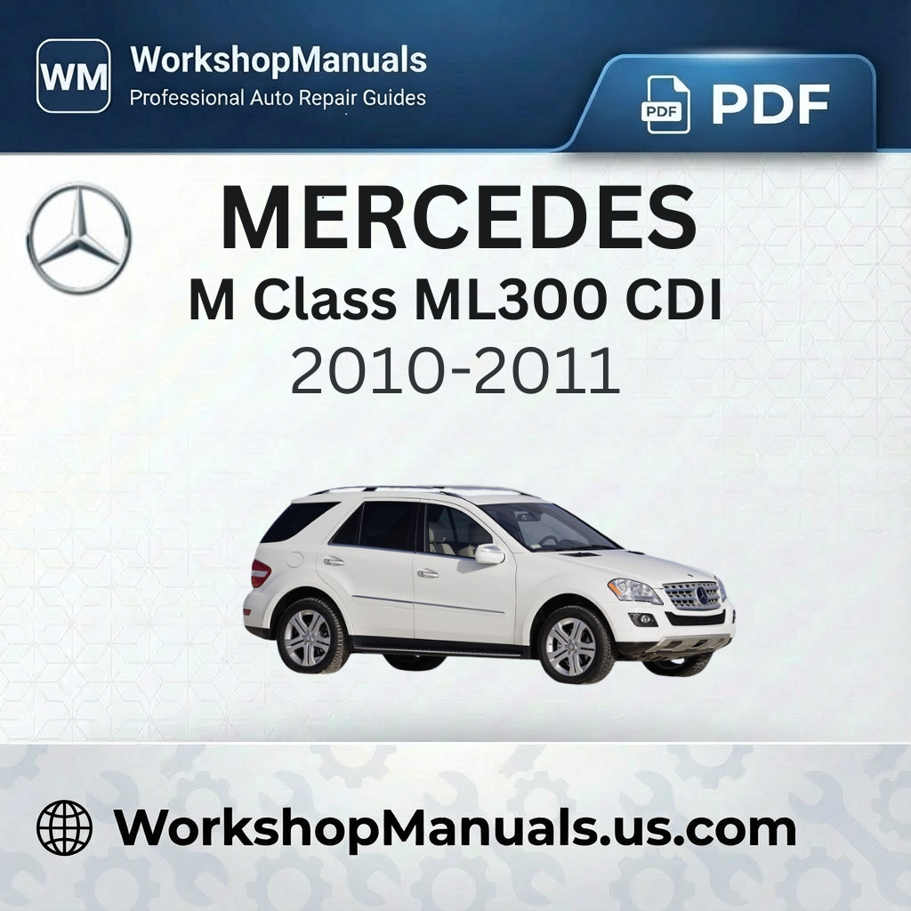 Mercedes M Class ML300 CDI 4Matic Workshop Manual (2010-2011)