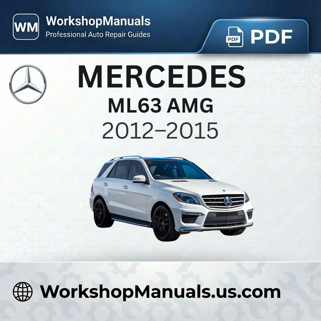 Mercedes ML63 AMG Workshop Manual (2012-2015)