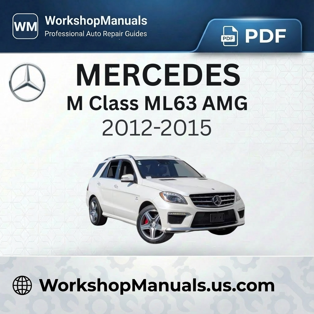 Mercedes M Class ML63 AMG Workshop Service Repair Manual (2012-2015)