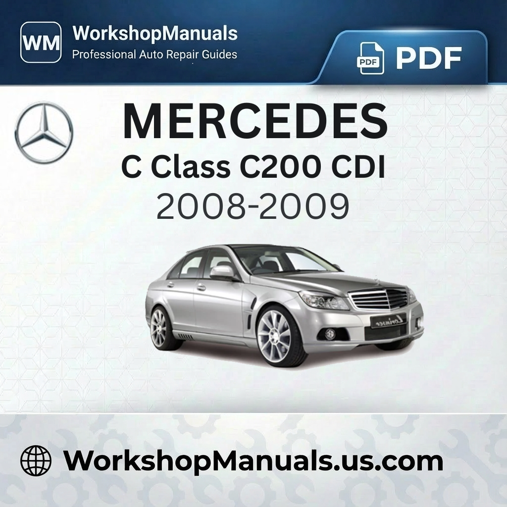 Mercedes C Class C200 CDI 2008-2009 Workshop Service Repair Manual