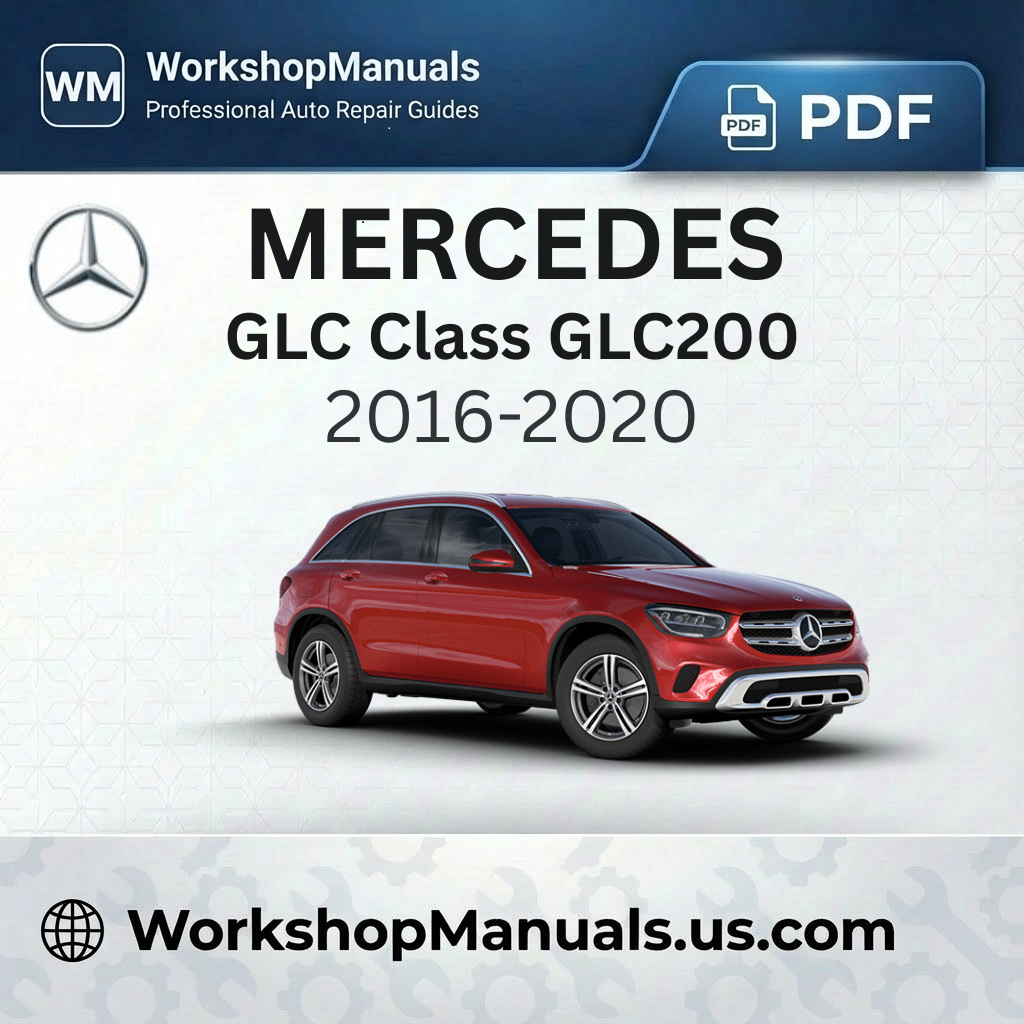 Mercedes GLC Class GLC200 (2016-2020) Workshop Manual