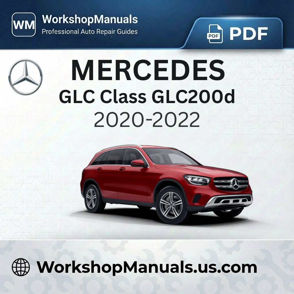 Mercedes GLC Class GLC200d (2020-2022) Workshop Manual