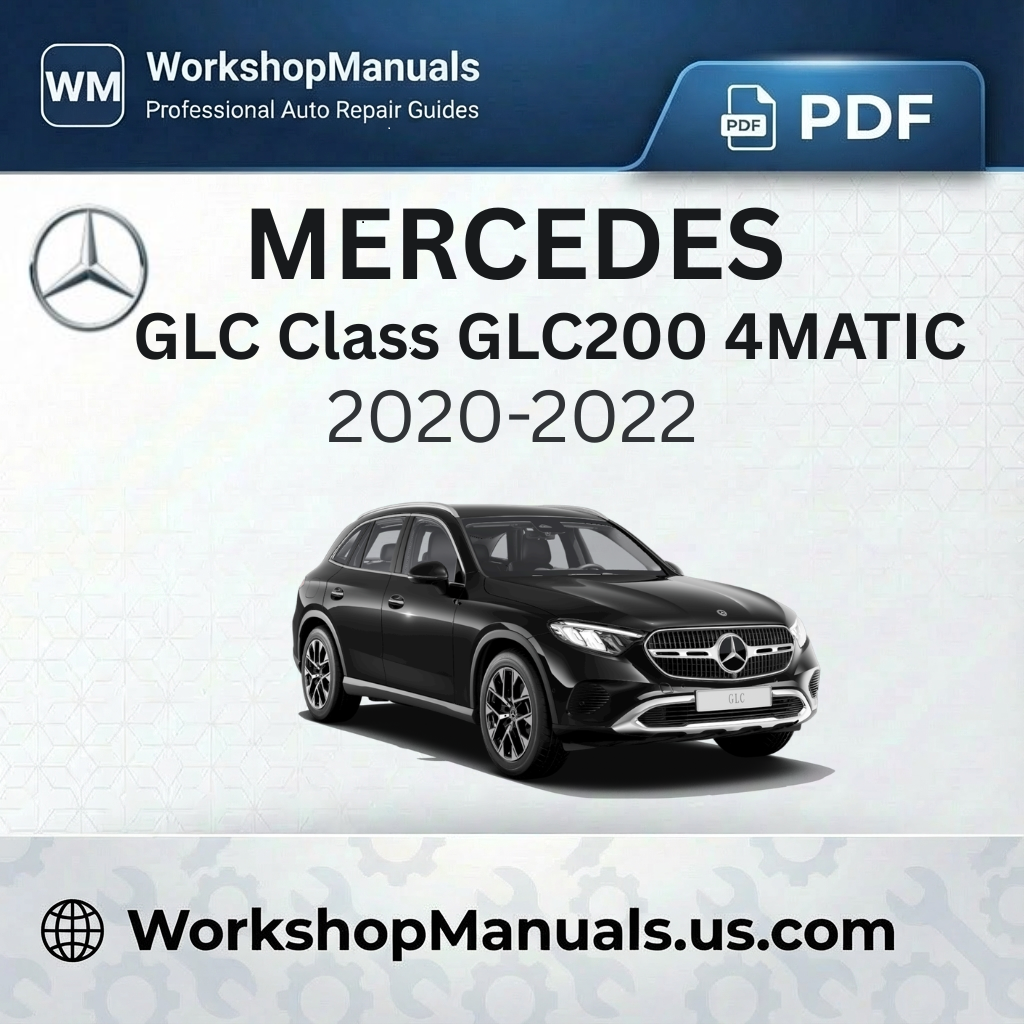 Mercedes GLC Class GLC200 4MATIC 2020-2022 Workshop Manual
